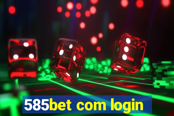 585bet com login